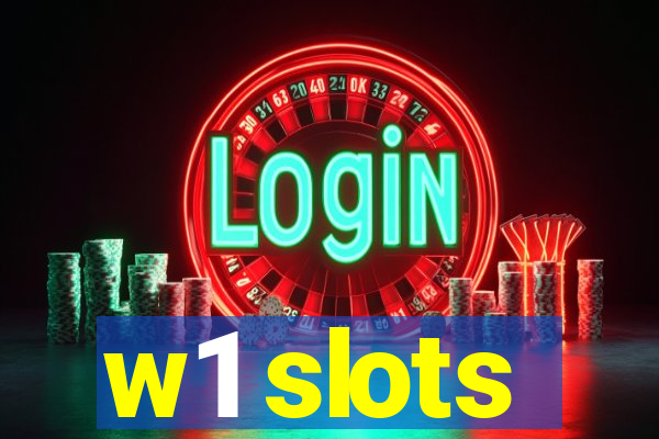 w1 slots