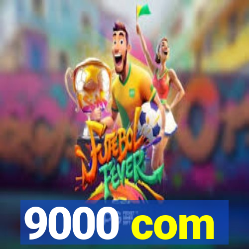 9000 com
