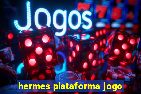 hermes plataforma jogo