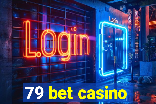 79 bet casino