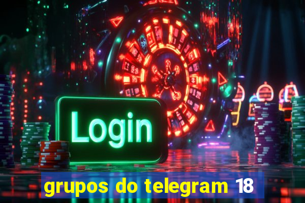 grupos do telegram 18