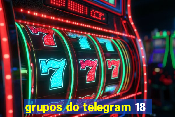 grupos do telegram 18