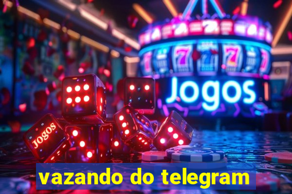 vazando do telegram