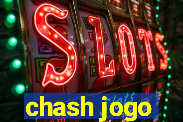chash jogo