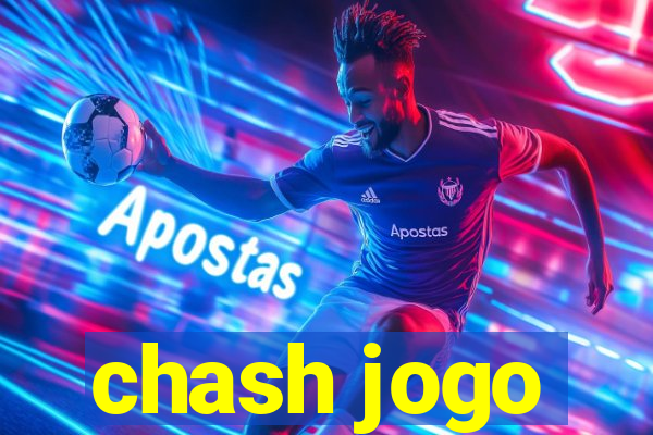 chash jogo