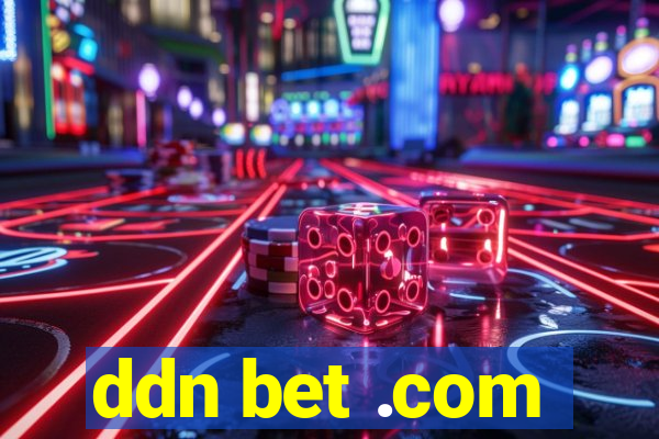 ddn bet .com