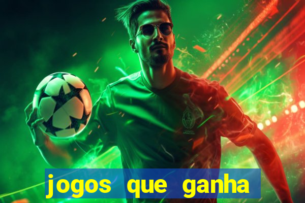 jogos que ganha dinheiro de verdade sem deposito