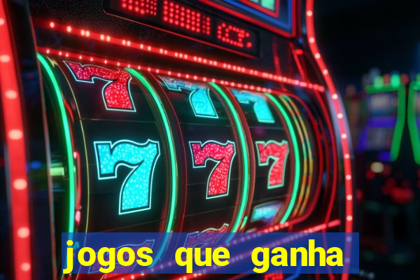 jogos que ganha dinheiro de verdade sem deposito