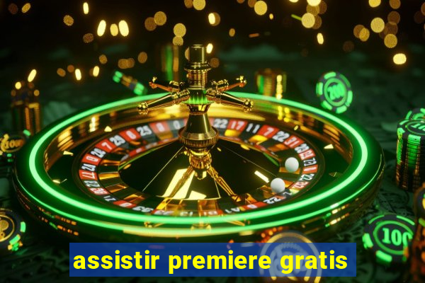 assistir premiere gratis