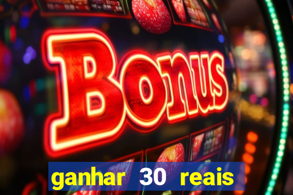 ganhar 30 reais agora no pix