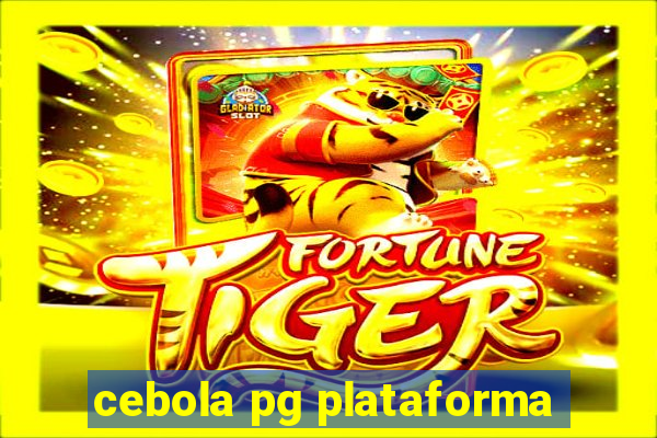 cebola pg plataforma
