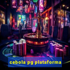 cebola pg plataforma