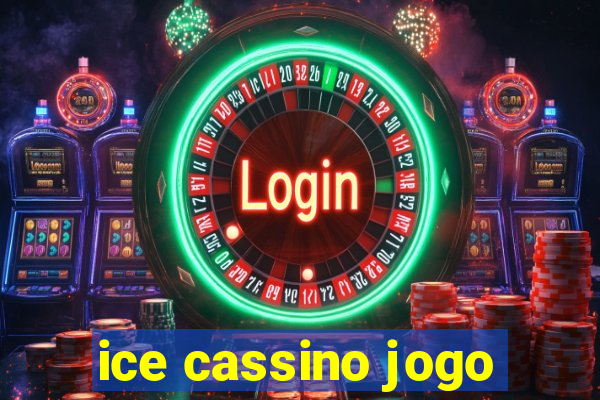 ice cassino jogo