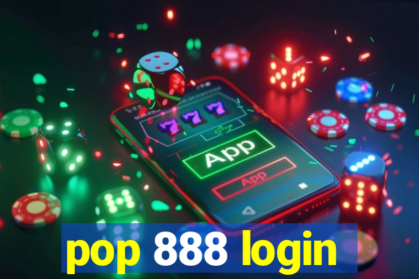 pop 888 login