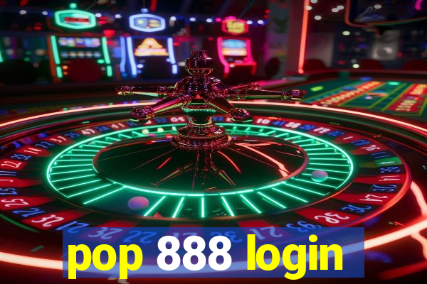 pop 888 login