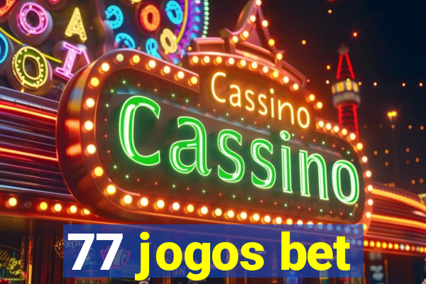 77 jogos bet