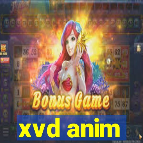 xvd anim