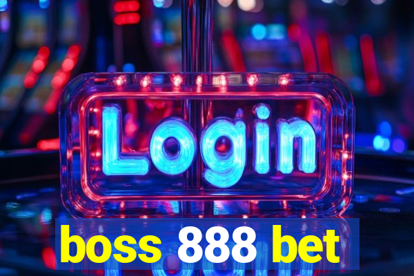 boss 888 bet