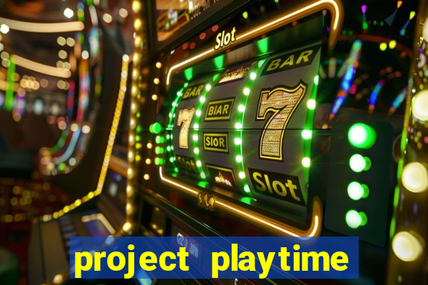 project playtime mobile beta