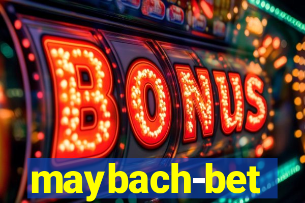 maybach-bet