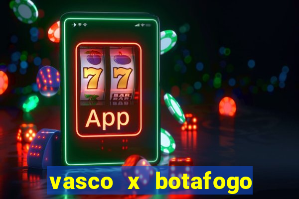 vasco x botafogo ao vivo futemax