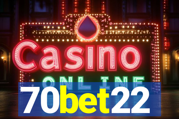 70bet22