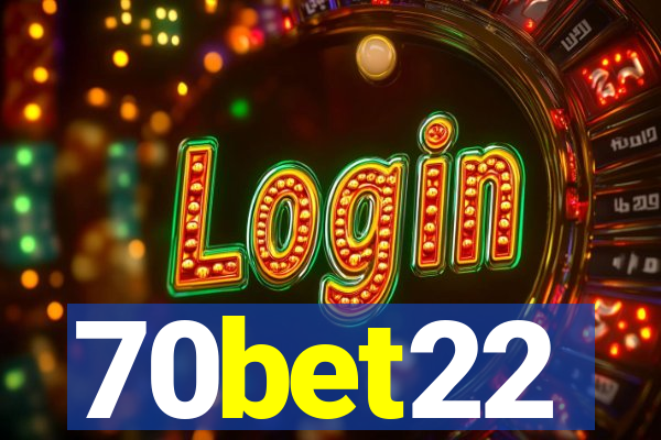 70bet22