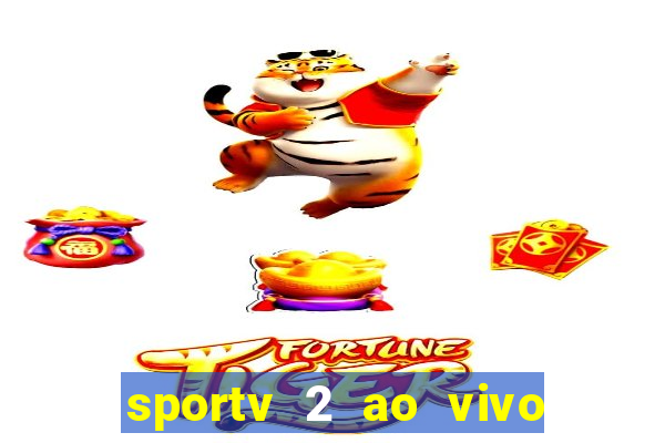 sportv 2 ao vivo mega canal
