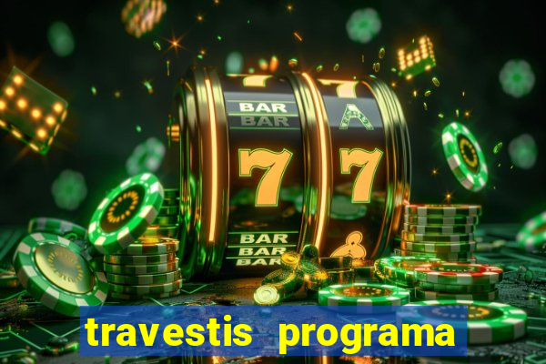 travestis programa em bh