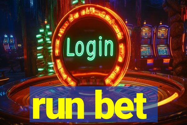 run bet