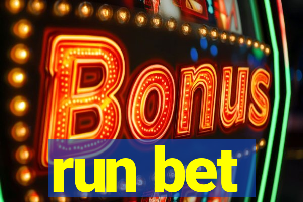 run bet
