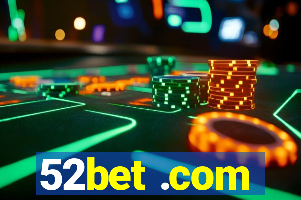 52bet .com