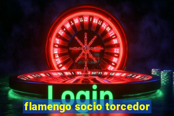 flamengo socio torcedor