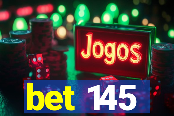 bet 145