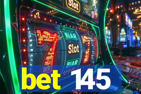 bet 145