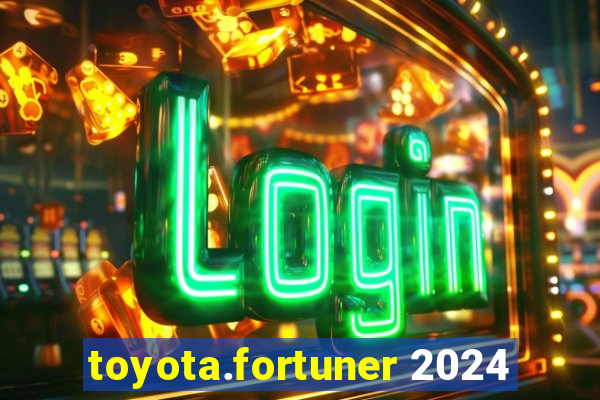toyota.fortuner 2024