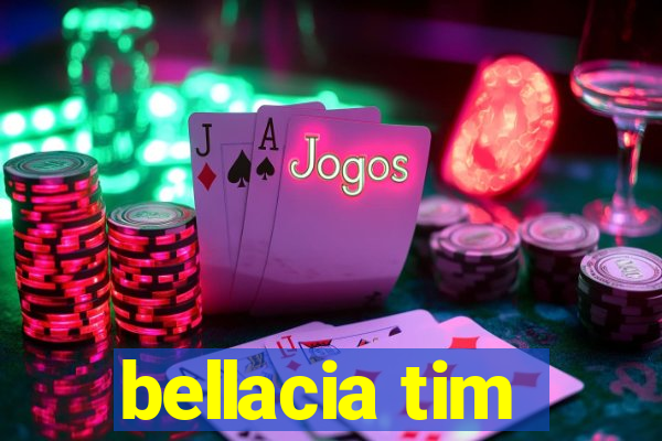 bellacia tim