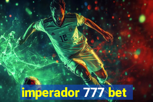imperador 777 bet