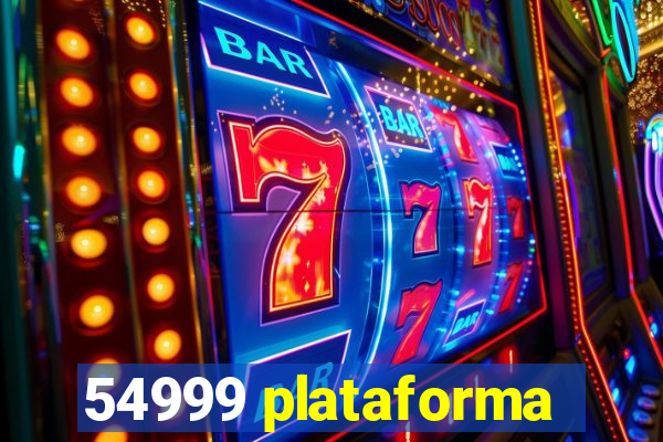54999 plataforma