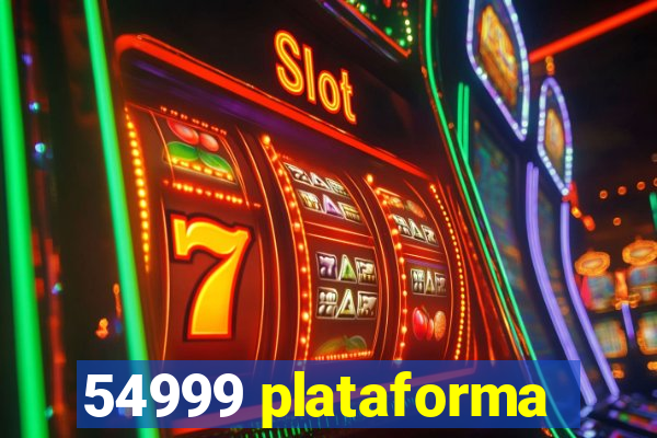 54999 plataforma