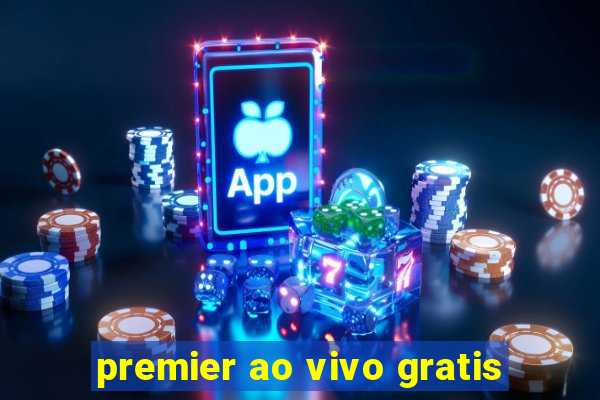 premier ao vivo gratis