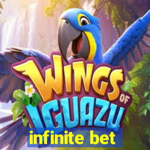 infinite bet