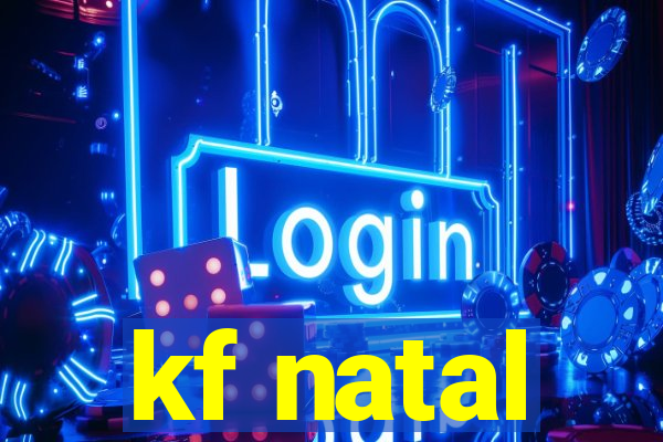 kf natal