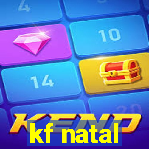 kf natal