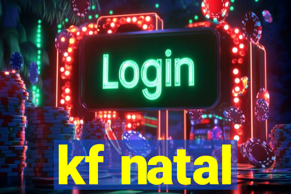 kf natal