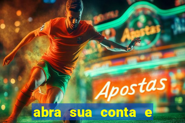 abra sua conta e ganhe 20 reais
