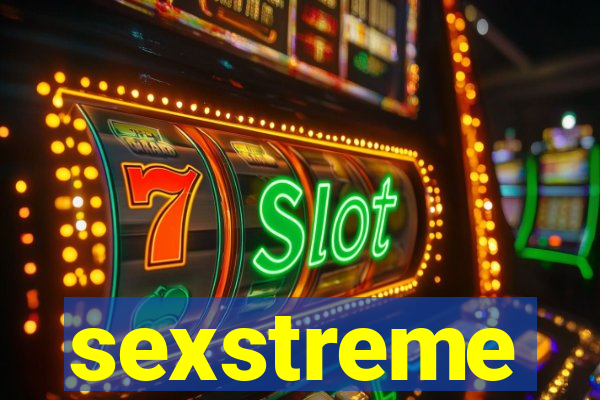 sexstreme