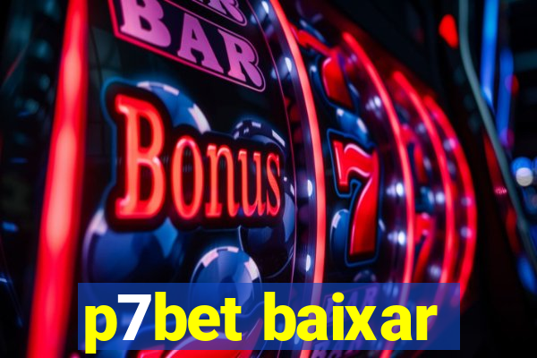 p7bet baixar