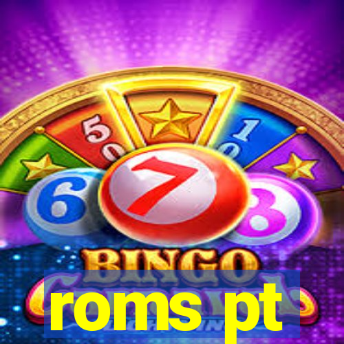 roms pt