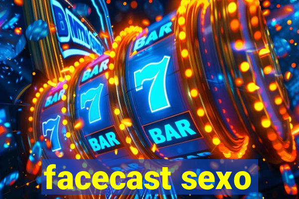 facecast sexo